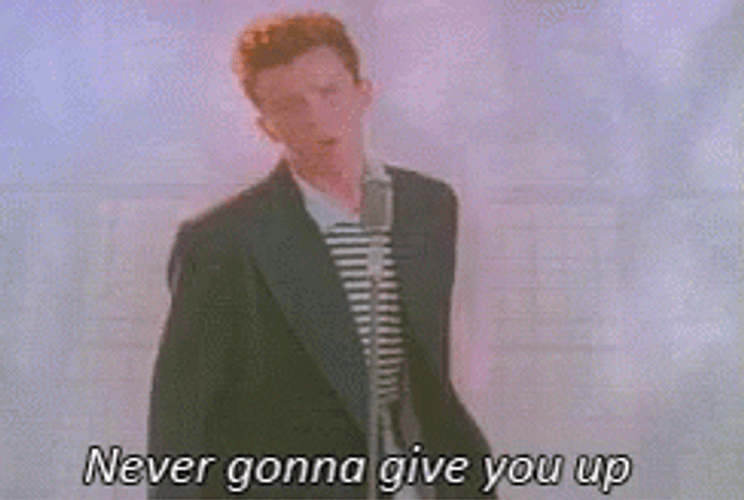 Never Gonna Give You Up Meme Never Gonna Give You Up Meme