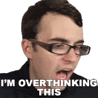 Overthink Gif